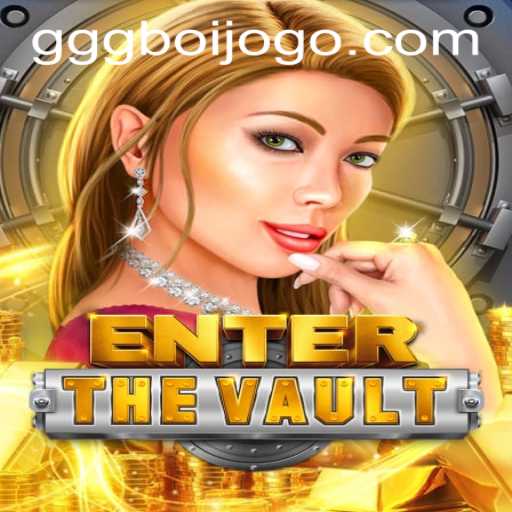 EntertheVault: A Thrilling Adventure Explored